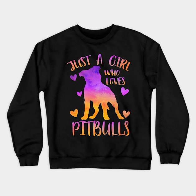 Just a girl who loves pitbulls Crewneck Sweatshirt by PrettyPittieShop
